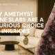 amethyst stone slabs luxurious choice
