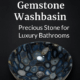 gemstone washbasin